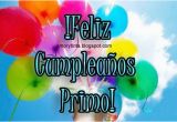 Happy Birthday Primo Quotes Feliz Cumpleanos Primo Birthday Quotes Pinterest