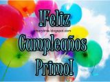 Happy Birthday Primo Quotes Feliz Cumpleanos Primo Birthday Quotes Pinterest