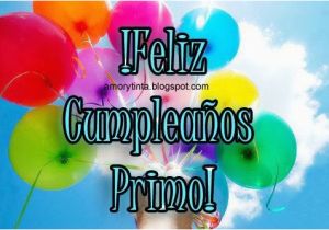 Happy Birthday Primo Quotes Feliz Cumpleanos Primo Birthday Quotes Pinterest