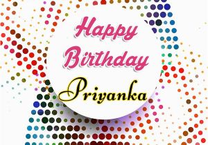 Happy Birthday Priyanka Quotes Happy Birthday Priyanka