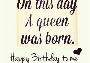 Happy Birthday Queen Quotes Best 26 Queen Quotes Quotes Words Sayings