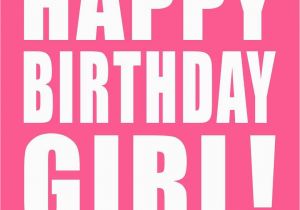 Happy Birthday Quote for Girl Birthday Ideas and Gifts for Her Page 2 Birthday Girl World