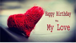 Happy Birthday Quote for Love Love Happy Birthday Wishes Cards Sayings