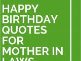 Happy Birthday Quote for Mother 18 Happy Birthday Quotes for Mother In Laws Mothers In