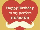 Happy Birthday Quote for My Husband original Birthday Quotes for Your Husband
