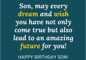 Happy Birthday Quote for My son 35 Unique and Amazing Ways to Say Quot Happy Birthday son Quot