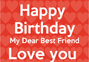 Happy Birthday Quote to My Best Friend Happy Birthday to My Best Friend Quotes Quotesgram