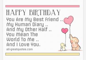 Happy Birthday Quote to My Best Friend You are My Best Friend My Human Diary Friend Birthday Card