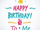 Happy Birthday Quote to Myself Best Birthday Quotes Happy Birthday to Me Messages On