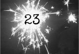 Happy Birthday Quotes 23 Years Old 23 Birthday Quotes Quotesgram