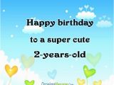 Happy Birthday Quotes for 2 Year Old son 2nd Birthday Wishes Birthday Messages for Baby Turns Two