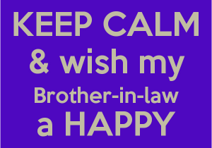 Happy Birthday Quotes for A Brother In Law Happy Birthday Brothers In Law Quotes Cards Sayings