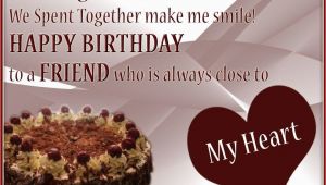 Happy Birthday Quotes for A Close Friend Greeting Birthday Wishes for A Special Friend This Blog