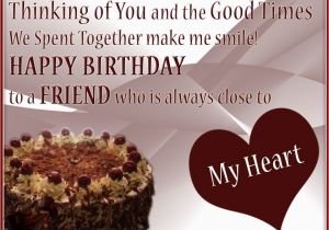 Happy Birthday Quotes for A Close Friend Greeting Birthday Wishes for A Special Friend This Blog