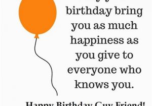 Happy Birthday Quotes for A Guy Friend 35 Happy Birthday Guy Friend Wishes Wishesgreeting