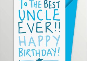 Happy Birthday Quotes for An Uncle Best Uncle Ever Quotes Quotesgram