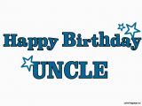 Happy Birthday Quotes for An Uncle Happy Birthday Uncle Quotes Quotesgram