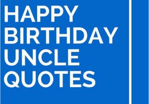 Happy Birthday Quotes for An Uncle Pinterest the World S Catalog Of Ideas