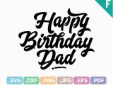 Happy Birthday Quotes for Baby Daddy Happy Birthday Dad Quotes Svg Files Quotation Svg Cutting