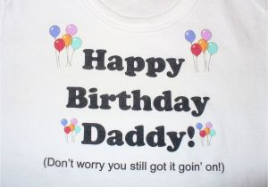 Happy Birthday Quotes for Baby Daddy Happy Birthday Daddy Funny Cute Baby Infant by Mynextmilestone