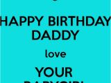 Happy Birthday Quotes for Baby Daddy Happy Birthday Daddy Love Your Babygirl Daddy 39 S Girl