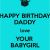 Happy Birthday Quotes for Baby Daddy Happy Birthday Daddy Love Your Babygirl Daddy 39 S Girl