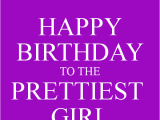 Happy Birthday Quotes for Beautiful Girl Pretty Happy Birthday Quotes Quotesgram