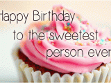 Happy Birthday Quotes for Best Person Happy Birthday to A Sweetest Person Free Happy Birthday