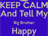 Happy Birthday Quotes for Big Brother Big Brother Birthday Quotes Quotesgram