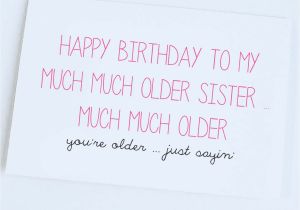 Happy Birthday Quotes for Big Brother From Sister Happy Birthday From Big Brother Funny Sister Quotes