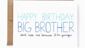 Happy Birthday Quotes for Big Brother From Sister Happy Birthday Quotes Funny Big Brother Quotesgram