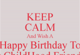 Happy Birthday Quotes for Childhood Friends Happy Birthday to Childhood Friend Quotes Quotesgram