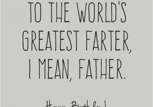 Happy Birthday Quotes for Dad Funny Happy Birthday Dad Birthday Wishes for Your Father