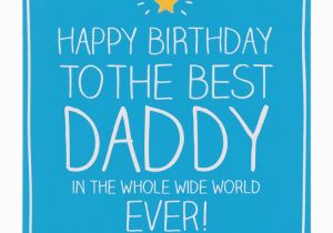 Happy Birthday Quotes for Daddy Happy Birthday Dad From Daughter Quotes Quotesgram