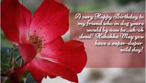 Happy Birthday Quotes for Deceased Friend Funny Birthday Greetings