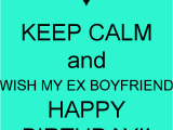 Happy Birthday Quotes for Ex Boyfriend Ex Husband Birthday Quotes Quotesgram