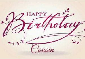 Happy Birthday Quotes for Female Cousin Happy Birthday Cousin Images Happy Birthday Cuz Pics