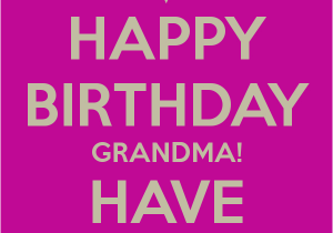 Happy Birthday Quotes for Grandmother Happy Birthday Grandma Quotes Quotesgram