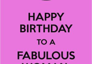 Happy Birthday Quotes for Ladies Happy Birthday to A Fabulous Woman Happy Birthday to