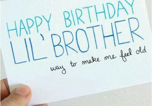 Happy Birthday Quotes for Little Brother Happy Birthday Little Brother Birthday Birthday Cards