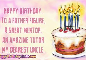 Happy Birthday Quotes for Mentor Happy Birthday Quotes for Uncle