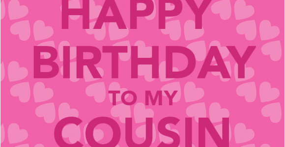 Happy Birthday Quotes for My Cousin Cousin Birthday Quotes Quotesgram