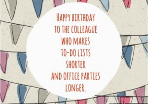 Happy Birthday Quotes for Office Colleagues Birthday Wishes for Colleagues Quotes and Messages