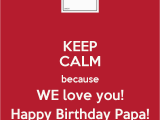 Happy Birthday Quotes for Papa Quotes We Love Our Papa Quotesgram