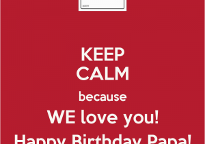 Happy Birthday Quotes for Papa Quotes We Love Our Papa Quotesgram