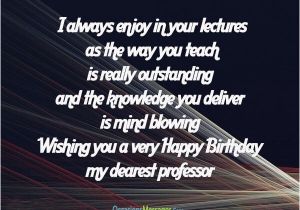 Happy Birthday Quotes for Professor Happy Birthday Wishes for Professors Occasions Messages