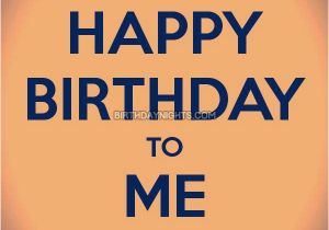 Happy Birthday Quotes for Self Its My Birthday Status for Whatsapp Self Birthday Quotes