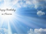 Happy Birthday Quotes for someone In Heaven Happy Birthday In Heaven for My Cousin