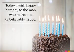 Happy Birthday Quotes for the Man I Love 30 Cute Love Quotes for Husband On His Birthday