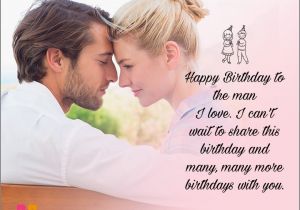 Happy Birthday Quotes for the Man I Love Birthday Love Quotes for Him the Special Man In Your Life